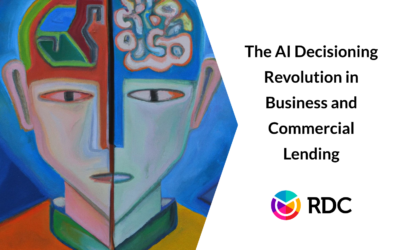 The AI Decisioning Revolution in Business and Commercial Lending